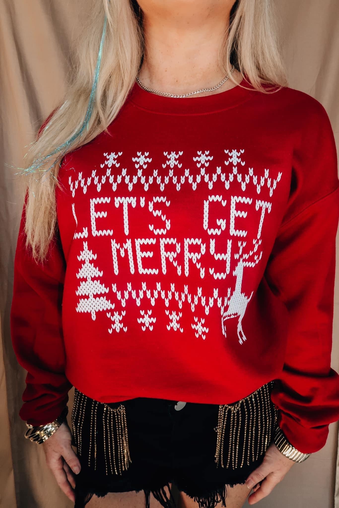 Let's Get Merry Sweatshirt